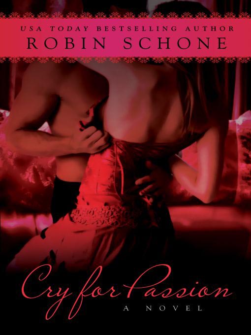 Title details for Cry For Passion by Robin Schone - Available